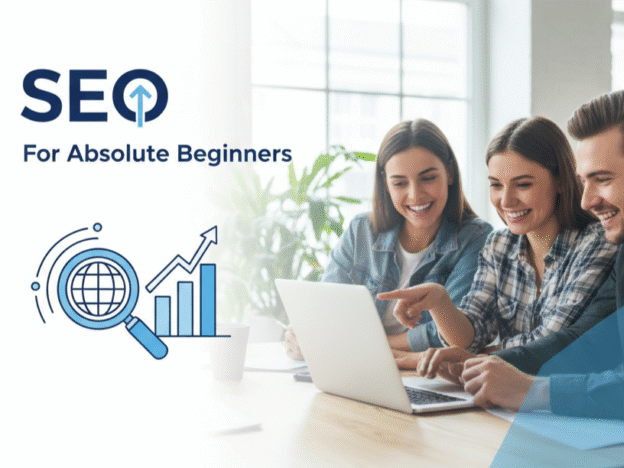 SEO for Absolute Beginners